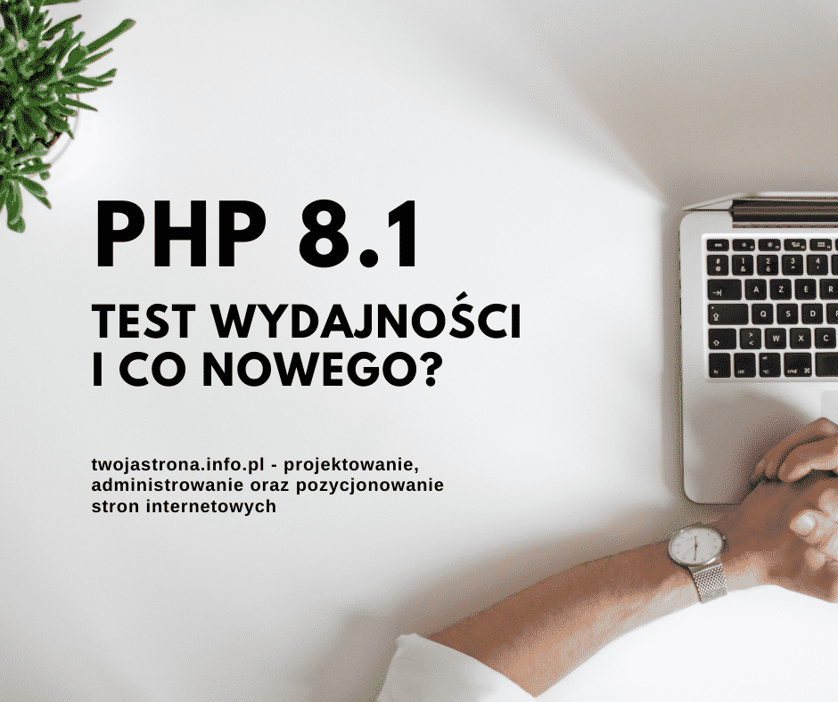 You are currently viewing PHP 8.1 – test wydajności i co nowego?
