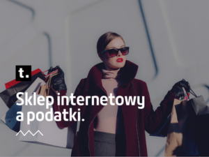 Read more about the article Sklep internetowy a podatki.